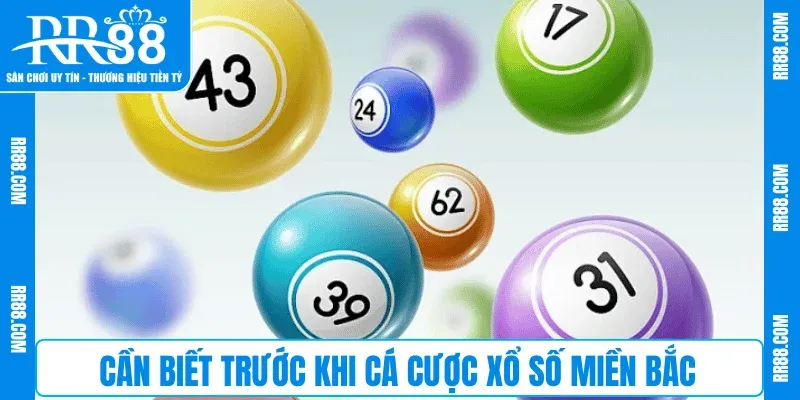 Cần biết trước khi cá cược Xổ Số Miền Bắc